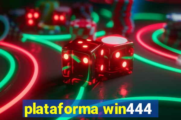plataforma win444